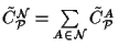 $\tilde C_{\cal P}^{\cal N}=\sum\limits_{A\in\cal N} \tilde C ^A_{\cal P}$