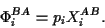 \begin{displaymath}
\Phi_i^{BA}= p_i X_i^{AB}.
\end{displaymath}