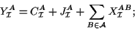 \begin{displaymath}
Y_{\cal I}^A = _{\cal I}^A + J_{\cal I}^A +\sum_{ B\in\cal {A}}{ X_{\cal I}^{AB}};
\end{displaymath}