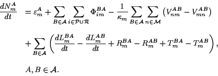 \begin{displaymath}
\begin{array}{ll}\displaystyle
{dN^A_m\over dt}&\displaysty...
...\displaystyle &\\
\displaystyle & A,B\in {\cal A}.
\end{array}\end{displaymath}