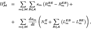 \begin{displaymath}
\begin{array}{lcl}\displaystyle
\Pi_{\cal M}^E&\displaystyl...
...\cal A }
\left(L^{EB}_m- L^{BE}_m \right) \right),
\end{array}\end{displaymath}