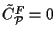 $\tilde C_{\cal P}^{F}=0$