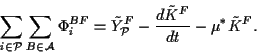 \begin{displaymath}
\sum_{i\in\cal P}\sum_{B\in\cal A}\Phi_i^{BF}=
\tilde Y_{\cal P}^F -{d\tilde K^F\over dt}-\mu^*\tilde K^F.
\end{displaymath}